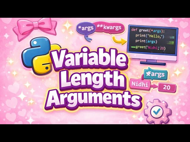 What are Variable Length Arguments in Python? | Part 1