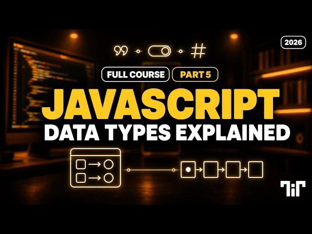JavaScript Course for Beginners 2026 (Part 5) - Data Types
