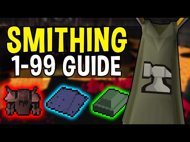 A Complete 1-99 Smithing Guide for Oldschool Runescape!