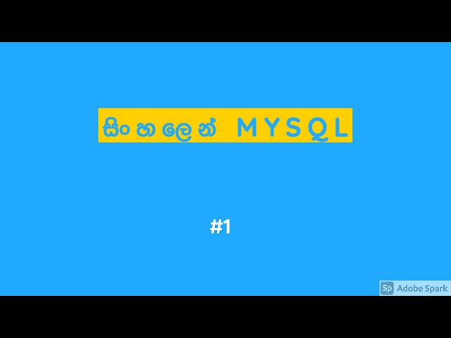 Sinhala MySQL Tutorial 1 - CREATE|DROP|SHOW|DESCRIBE|INSERTINTO
