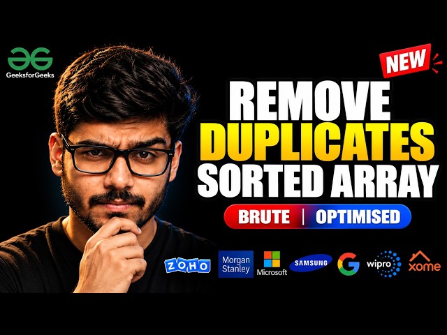 Remove Duplicates Sorted Array | GFG | Solve In Seconds | Zoho | Microsoft | Most Asked Interview
