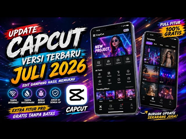 NEW UPDATE!!CAPCUT MOD APK PRO TERBARU 2026 21 JULI  | CAPCUT TUTORIAL