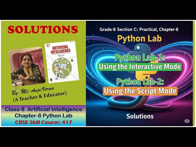 Solutions Grade-8 AI Chapter-8 Python Lab | CBSE Skill Course Code 417 | Anju Verma