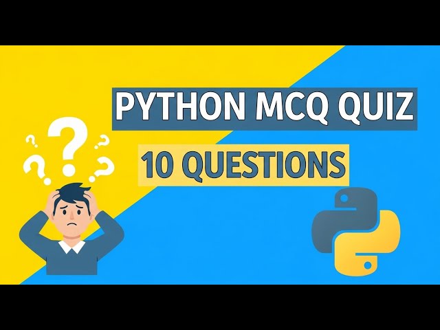 Python MCQ Questions with Answers | Python Quiz for Beginners (Top 10 MCQs)