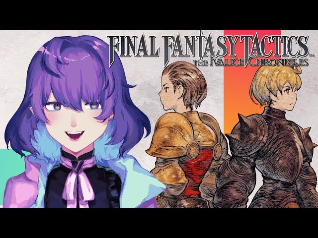 【 FINAL FANTASY TACTICS - The Ivalice Chronicles 】 First Time Playing! Squeezing Our Brain Cells Dry