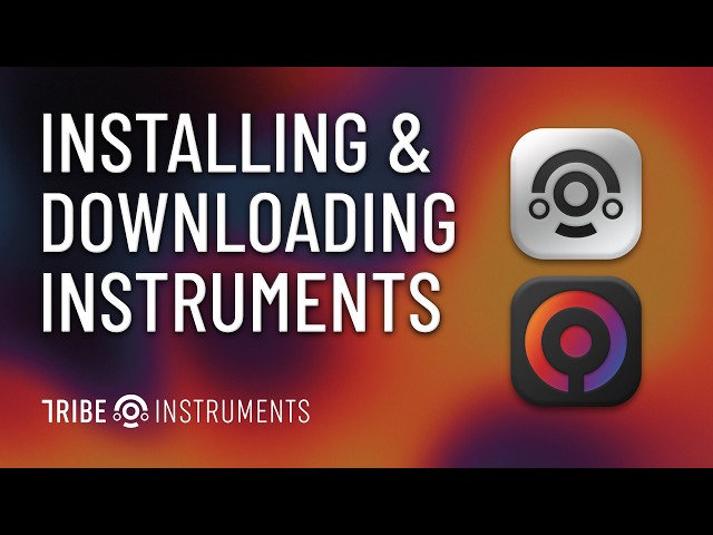 Tutorial: Installing your Tribe Instruments Library using our new TRIBE Hub application.