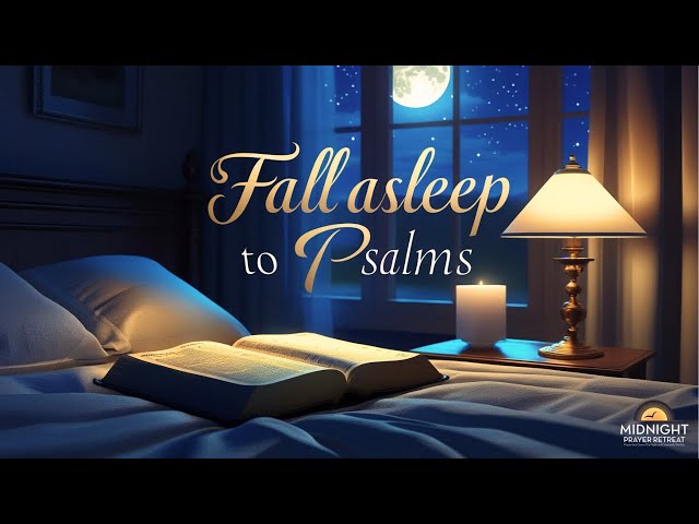 FALL ASLEEP TO THE ENTIRE BOOK OF PSALMS