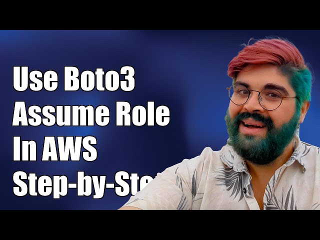 How to Use Boto3 AssumeRole in AWS: Step-by-Step Guide with Examples