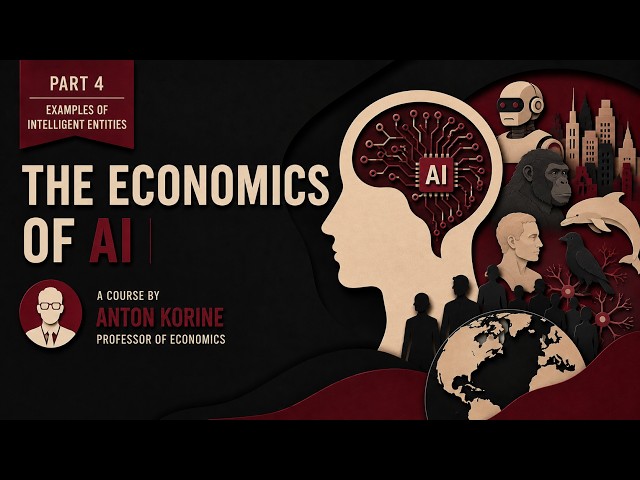 The Economics of AI | Module 1: What is Intelligence? | Part 4: Examples of Intelligent Entities