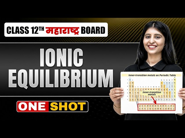 IONIC EQUILIBRIUM in One Shot | Chemistry | HSC Maharashtra Board #class12
