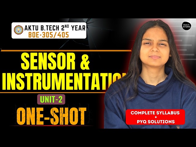 Sensor & Instrumentation | SI | Unit-2 | One Shot | Aktu Exams | BOE-305/405 | 2nd Year Aktu Exam