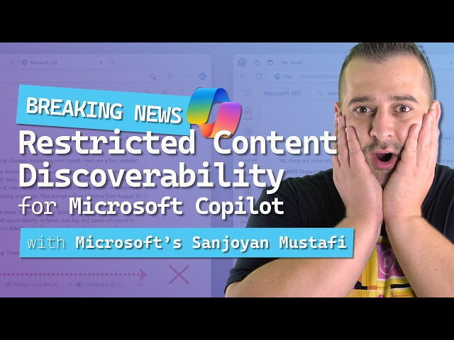 First look at Restricted Content Discoverability (RCD) for Copilot