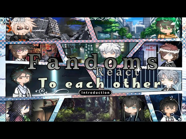 Fandoms React To Each Other | Introduction | Gacha Life 2 | Part 0,5/10 | 2x speed |Read description