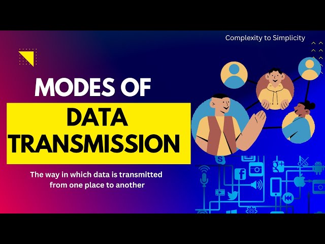Data Transmission Modes along with their advantages and disadvantages