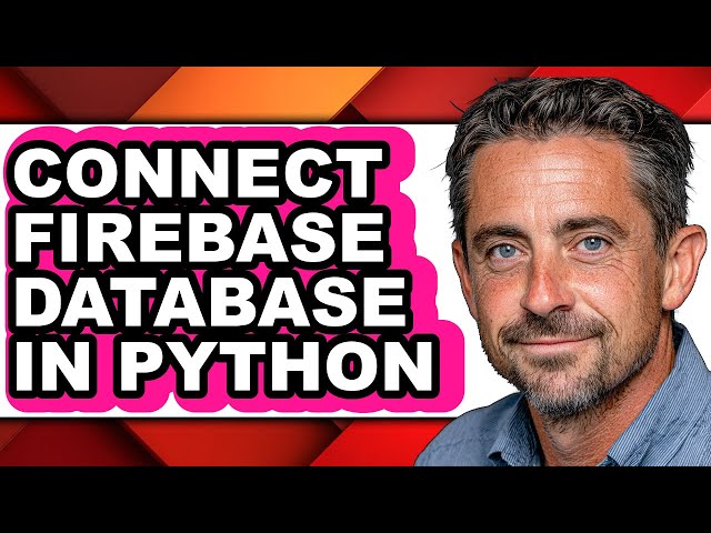How to Connect Firebase Database in Python - Full Guide