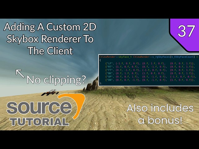 Valve Source Code 2013 Tutorial (Episode 37): Adding A Custom 2D Skybox Renderer To The Client