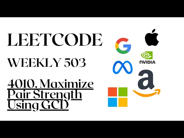 LeetCode 4010: Maximize Pair Strength Using GCD | Easy Math Solution