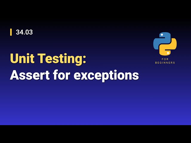 [Python for Beginners]: 34.03. Unit Testing: Assert for exceptions