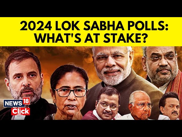 लोकसभा चुनाव 2024 | भारत चुनाव | दुनिया के सबसे बड़े चुनाव के लिए आपकी गाइड | N18V
