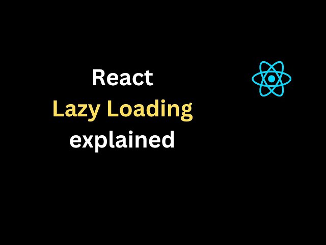 Uncover the secret of React lazy loading|TechTutorials