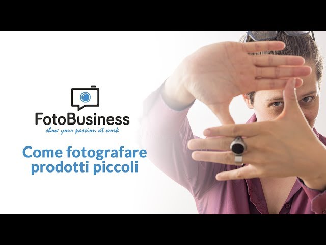 Come fotografare prodotti piccoli
