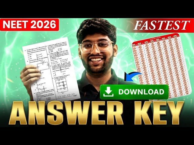 NEET 2026 Answer Key🔥| 100% Accurate | Download