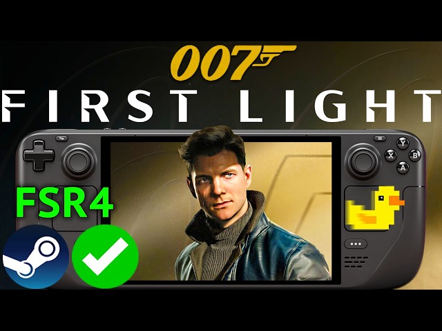 007 First Light FSR4 Steam Deck Performance: Lossless Scaling + XeSSFG + How To Install