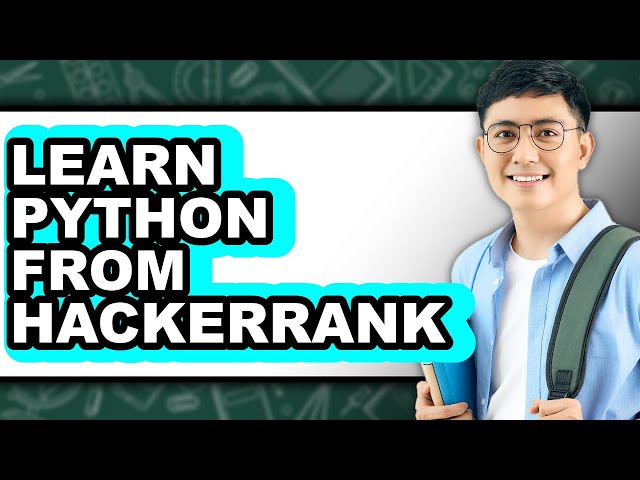 How to Learn Python from HackerRank (Full Guide)