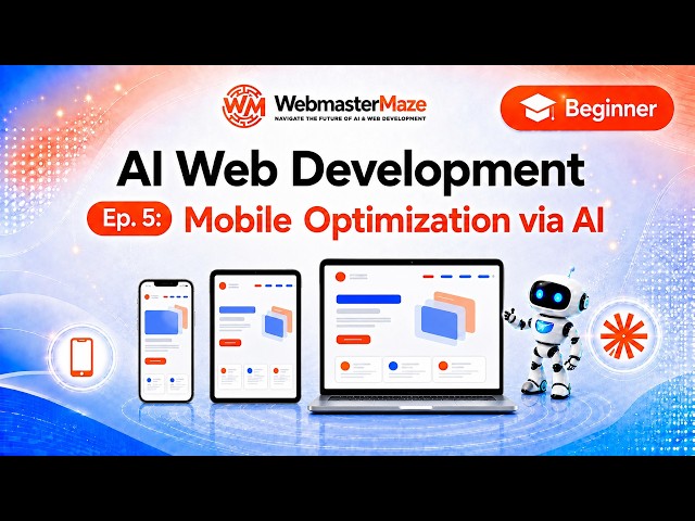 AI Web Development Ep. 5: Mobile Optimization via AI