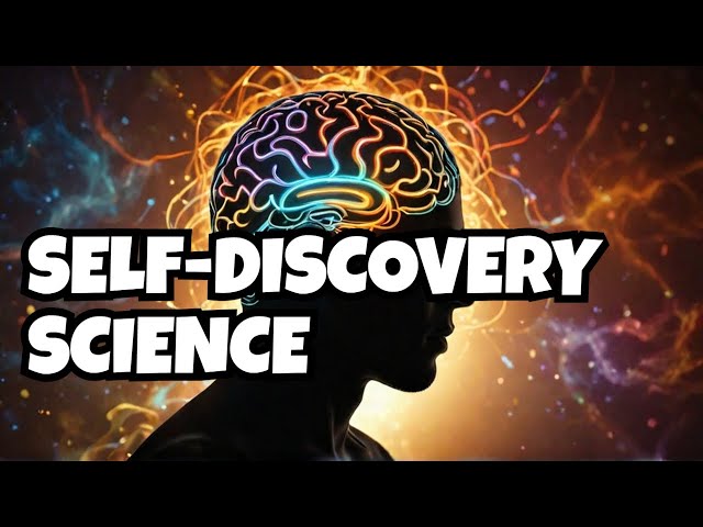 The Science of Self-Discovery