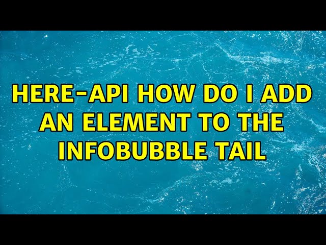 HERE-API How do I add an element to the infobubble tail