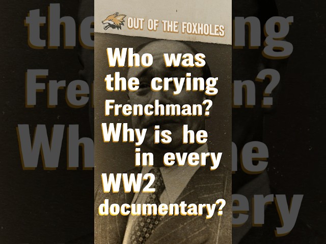 Why Is This Crying Frenchman in Every WWII Documentary? #OOTF #shorts