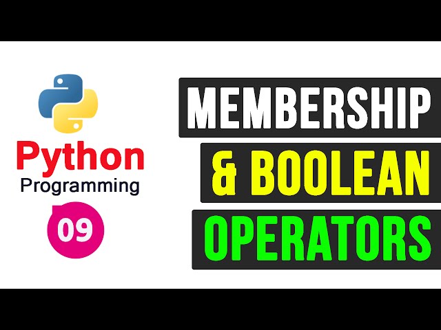 Python Programming Tutorial - Membership Operators and Boolean operators