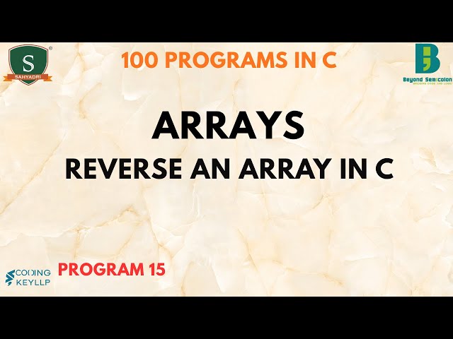 Reverse an Array in C | 100 Programs in C | Beyond Semicolon |