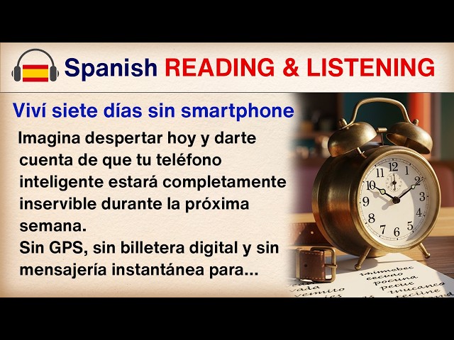 I Lived Without a Smartphone for Seven Days | Learn Spanish through stories | Intermediate Level