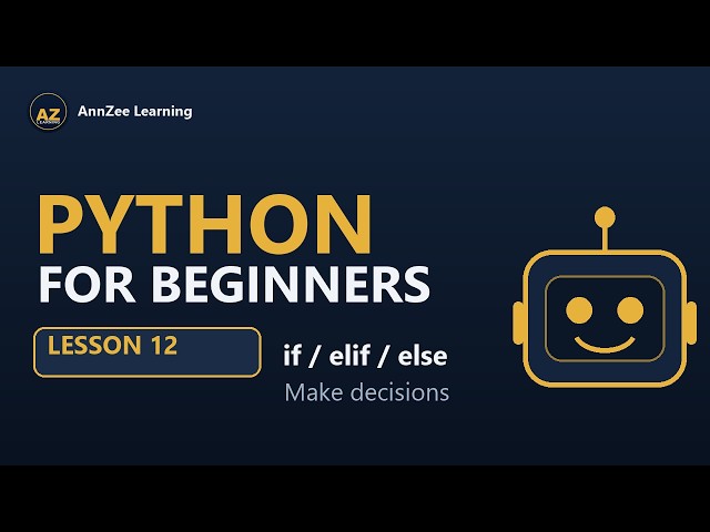 Python for Beginners #12 | if, elif, else - Making Decisions