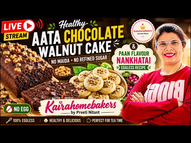 ✨Aj ki live class me Healthy Aata Chocolate Walnut Cake 🎂 & Paan Flavour Nankhatai | Eggless Recipe