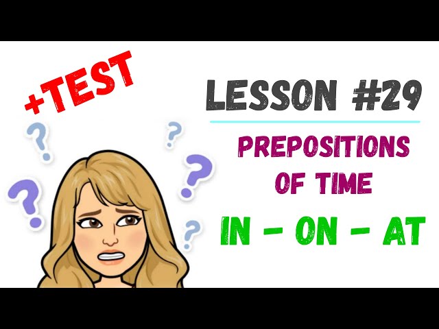 PREPOSITIONS of TIME: ⭐IN / ON / AT⭐- Explicación con ejemplos y **TEST** incluidos.