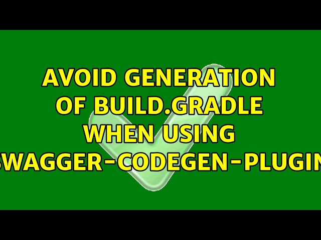 Avoid generation of build.gradle when using swagger-codegen-plugin