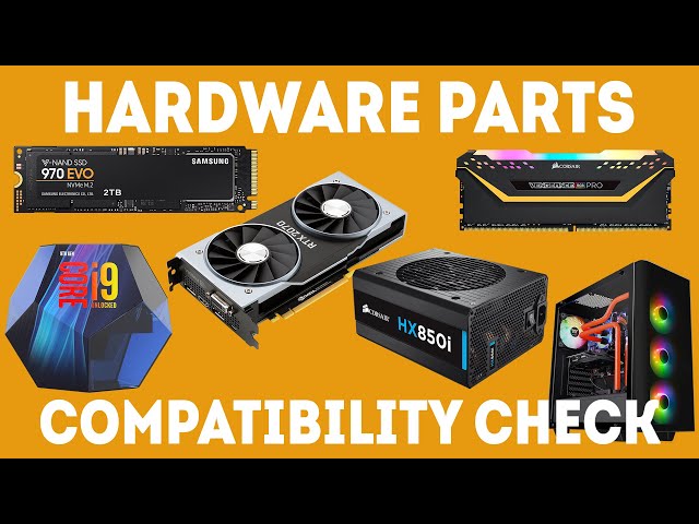 How To Make Sure All Your Computer Hardware Parts Are Compatible [Simple]