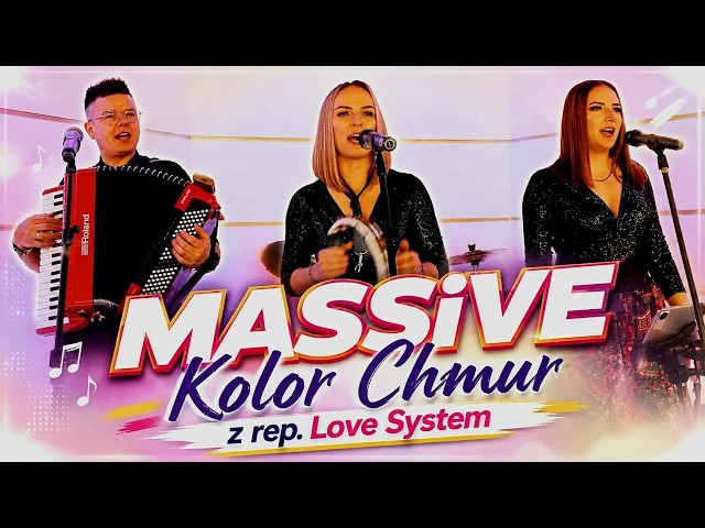 Zespół MASSiVE - Kolor Chmur [z rep. Love System 2026]