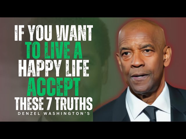7 Harsh Truths You Need to Accept to Live a Happy Life | Denzel Washington Motivation