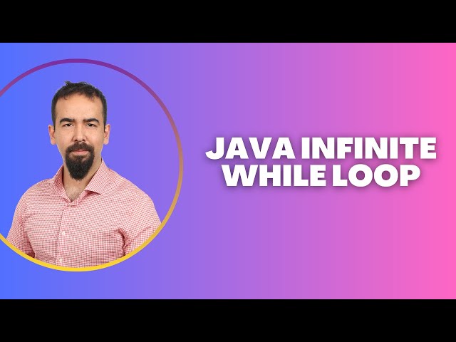 #42  Java Infinite while Loop – How It Works and How to Stop It