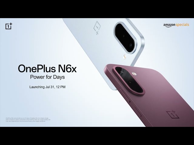 Introducing OnePlus N6x | Power for Days