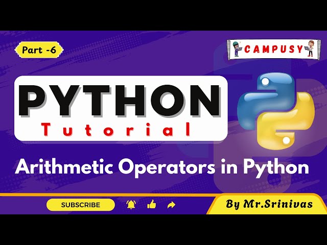 Arithemtic Operators in Python || Python Full Course  | Python Tutorial | Campusy | By Srinivas