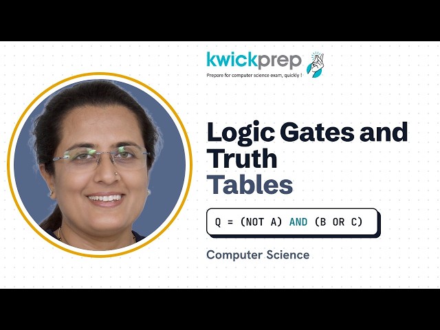 Logic Gates and Truth Tables: AND, OR, NOT | CBSE 11, ISC, IGCSE