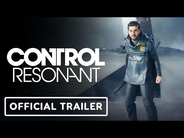 Control: Resonant - Official Pre-Order Trailer | State of Play 2026