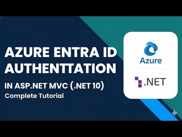 Azure Entra ID Authentication in ASP.NET MVC | VS 2026 & .NET 10