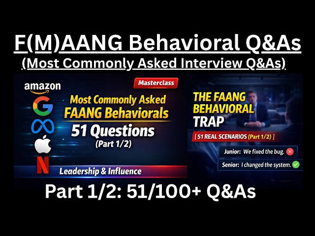 FAANG Interviews (Part 1/2): 51 Most Commonly Asked Behavioral Q&As (STAR+L) in F(M)AANG Interviews!