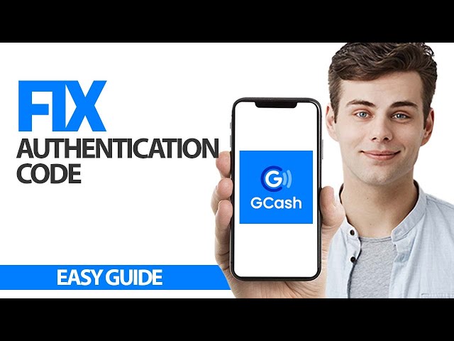 How To Fix GCash App Authentication Code Problem